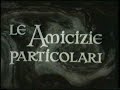 Le amicizie particolari - \"Trailer\"
