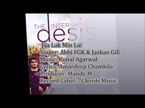 Jija Lak Min Lai - Abbi FGK & Jashan Gill [PROMO] [2012] [7Chords Music] The International Desis
