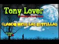 Tony Lover - Cuando Mires Las Estrellas