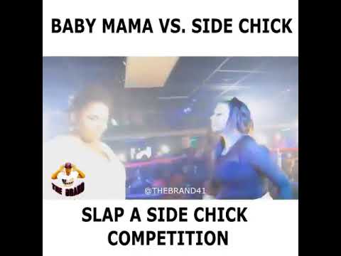 Slap Contest - Baby Mamas vs Side Chick Challenge