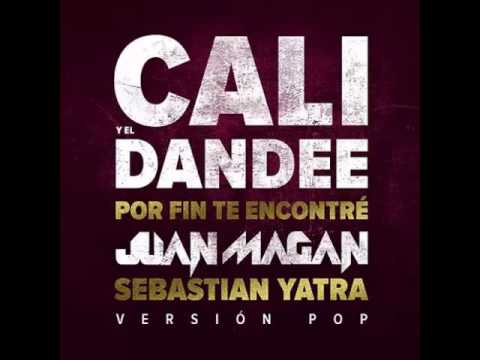 Por Fin Te Encontré (Versión Pop) Cali & El Dandee