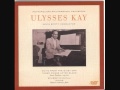 ULYSSES KAY: "Joys and Fears" from the Film ...