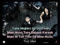Tu Hi Haqeeqat khwaab tu karaoke hindi song. Javed Ali. Tum Mile.