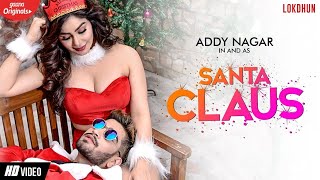 SANTA CLAUS : Addy Nagar (Official Video)  Kangna 