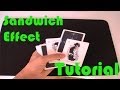 Amazing Sandwich Effect (Performance & Tutorial)