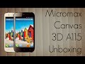 Micromax Canvas 3D A115 Unboxing Android Smartphone with 3D Viewing