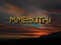 MiMEtoLITHs Trailer