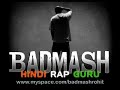 Badmash - Hindi Rap Guru