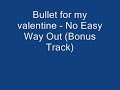 bullet for my valentine - no easy way out (Bonus track)