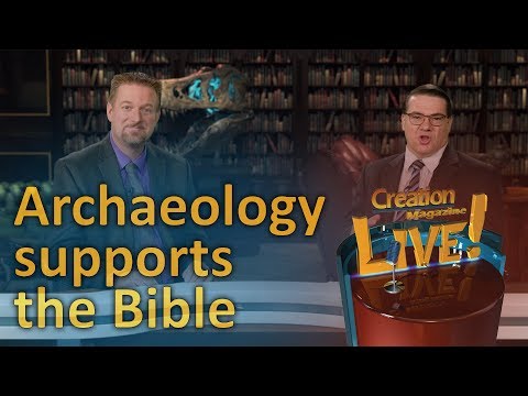 Archaeology supports the Bible (Creation Magazine LIVE! 7-06)