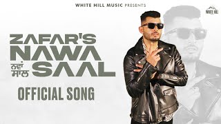 NAWA SAAL : Zafar (Official Song)  Punjabi Songs 2