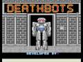 in the future there is only deathbots! but there is one other, the one who will bring death to the deathbots! the deathdeathbot!