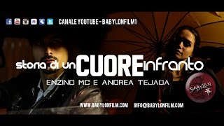 "STORIA DI UN AMORE INFRANTO"-Enzino Mc & Andrea Tejada