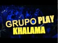 KHALAMA GRUPO PLAY VIP PLACE EMMANUEL HORVILLEUR