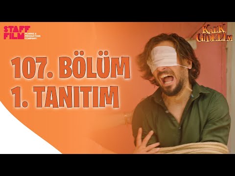 Kalk Gidelim 107. Bölüm Fragmanı                                                                                                                                                                                                                          