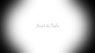 Joseph & Taylor