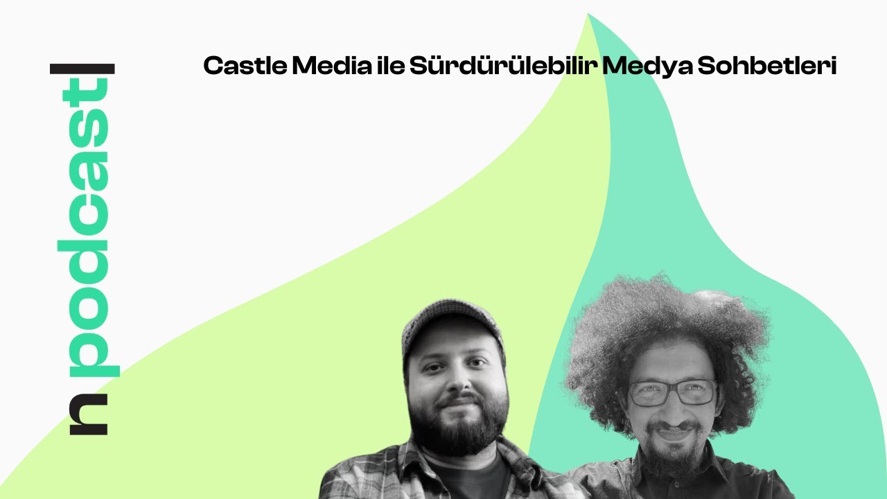 #6 Castle Media'dan Cem Pekdoğru ile Sürdürülebilir Medya Sohbetleri #6 #NLTR #Podcast