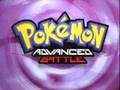 Pokemon Advanced Battle Opening