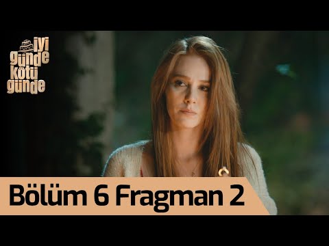İyi Günde Kötü Günde 6. Bölüm 2. Fragmanı                                                                                                                                                                                                                 