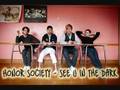 See U in the Dark - Honor Society (Original Verison)