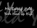 Mr. Bronkz- Hold Your Head Up High