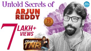 Untold Secrets Of Arjun Reddy - Director Sandeep R