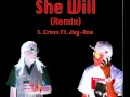 She Will - S. Cross Ft. Jay-One