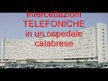 intercettazioni telefoniche - ospedale calabria
