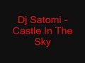 Dj Satomi - Castle In The Sky