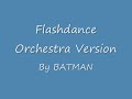 Flashdance - Orchestral Flashdance - Orchestral