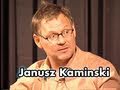 Janusz Kaminski On Working With Steven Spielberg
