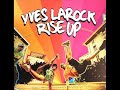 yves larock -rise up