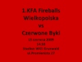 1.KFA Fireballs Wielkopolska vs KS Czerwone Byki