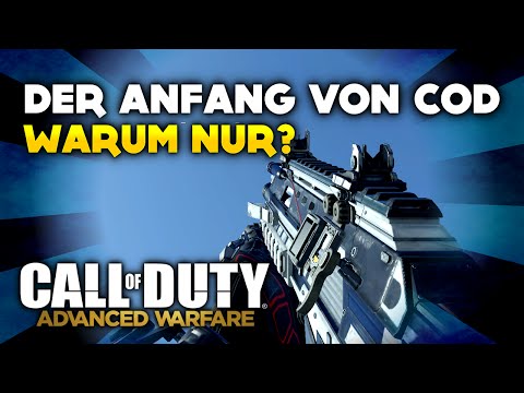 Advanced Warfare - Der Anfang von Call of Duty - Warum nur? (Deutsch/German)