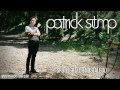 Patrick Stump - Spotlight (Oh Nostalgia)