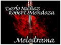 Dario Nuñez feat Robert Mendoza (violin) - MELODRAMA