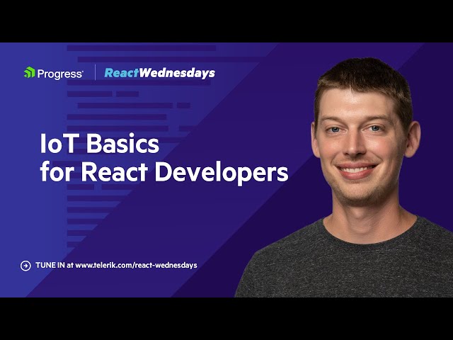 React Wednesdays: IoT Basics for React Developers