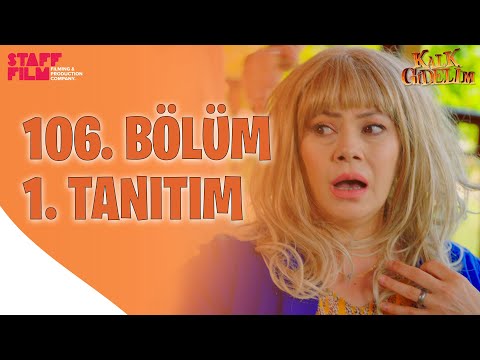 Kalk Gidelim 106. Bölüm Fragmanı                                                                                                                                                                                                                          
