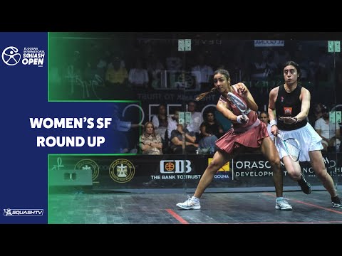 Squash: El Gouna International 2022 - SF - Women's Round-Up