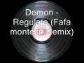 Demon - Regulate (Fafa Monteco Remix)