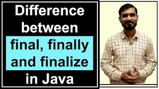 Difference Between final finally and finalize in Java (Hindi)