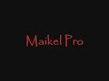 Maikel pro vid 2
