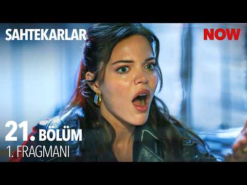 Sahtekarlar 21. Bölüm Fragmanı                                                                                                                                                                                                                            