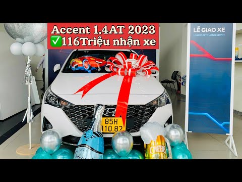 Giá xe Accent 1.4AT tiêu chuẩn 2023 | Đưa trước: 116Triệu | Góp: 7tr1 #accent #otogiare