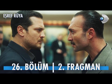 Eşref Rüya 26. Bölüm 2. Fragmanı                                                                                                                                                                                                                          