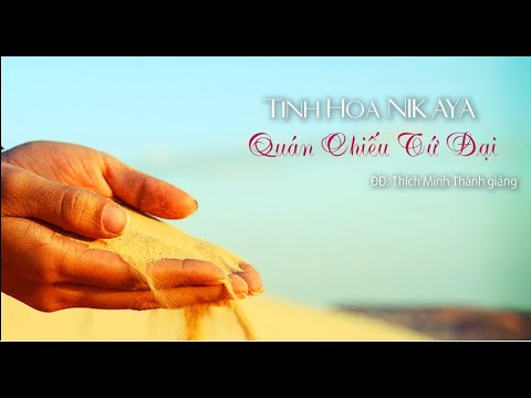 Tinh Hoa NIKAYA – Quán Chiếu Tứ Đại