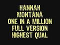 hannah montana   one in a million  full version hq 