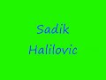 Sadik halilovic Alija