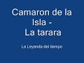 camaron   la tarara