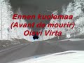 Ennen kuolemaa (Avant de mourir) -  Olavi Virta